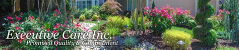 Executive Care Inc Beautiful Yards Landscape Plants
