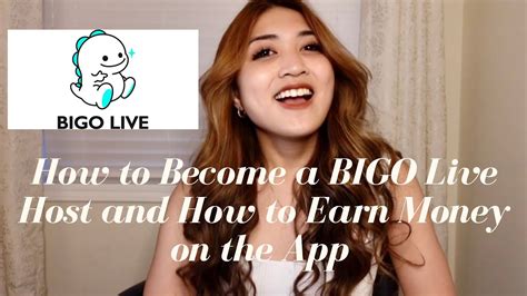Bigo Live How To Become A Bigo Live Host And How To Earn Money On The