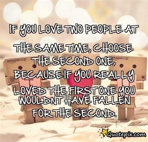 quotes about loving two people at once quotesgram