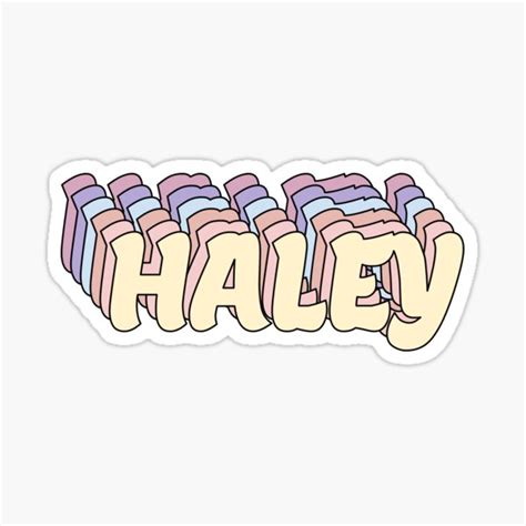 Haley Name Sticker By Ashleymanheim Redbubble