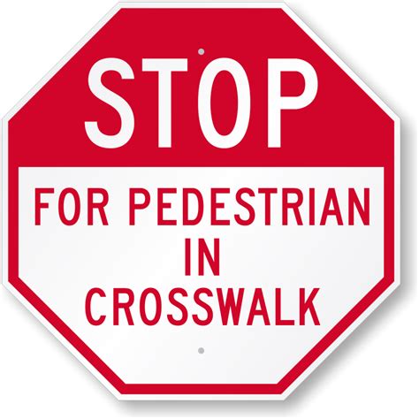 Stop For Pedestrian Signs