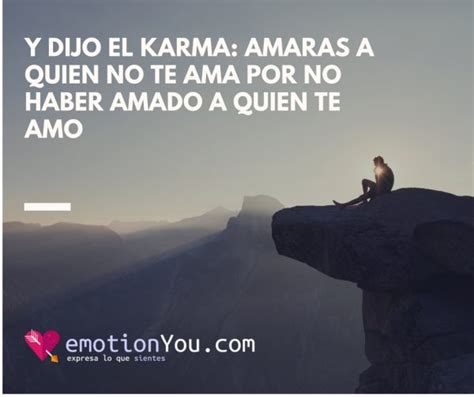 Y Dijo El Karma Emotionyou Frases De Amor Piropos Historias