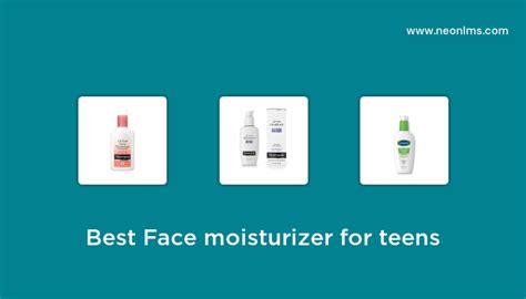 Best Selling Face Moisturizer For Teens Of 2023
