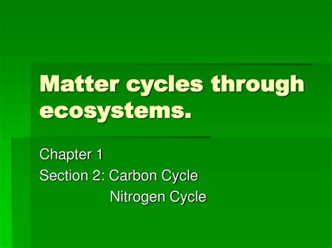Ppt Matter Cycles Through Ecosystems Powerpoint Presentation Free
