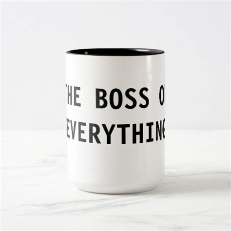 The Boss Of Everything Two Tone Coffee Mug Zazzle