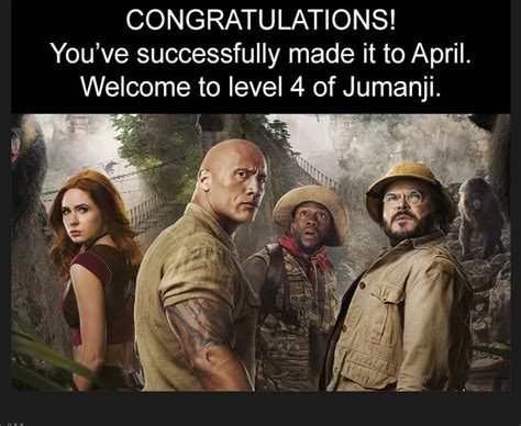 Congratulations You Made It To June Welcome To Level 6 Of Jumanji