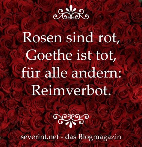 Rosen sind rot, Goethe ist tot… | das BlogMagazin