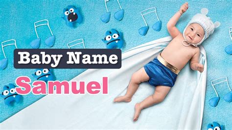 Samuel Boy Baby Name Meaning Origin And Popularity 2023 Youtube