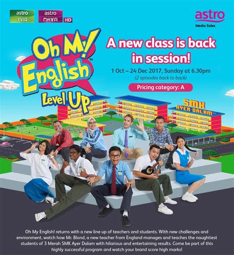 The series ended on 17 december 2017. Oh My English! - Level Up Tampilkan Pelakon Baharu