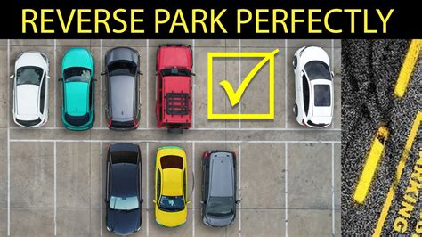 How To Reverse Park Perfectly Every Time Correct Errors Fast Youtube