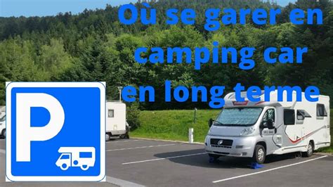 Où se garer en camping car van caravane YouTube