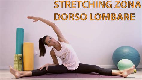 Stretching Per La Zona Dorso Lombare Youtube