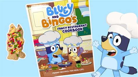 Bluey And Bingos Fancy Restaurant Cookbook Lets Cook With Bluey