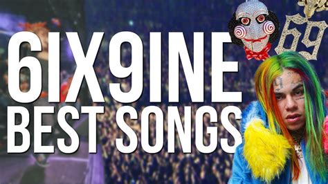 Top 10 6ix9ine Best Songs Youtube