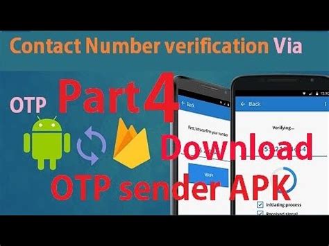 We are here to help you with any questions or concerns you may have. Contact Number verification Via OTP # Part 4 Complete APK ...