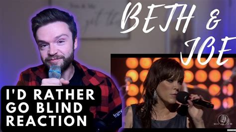 BETH JOE I D RATHER GO BLIND Live REACTION YouTube
