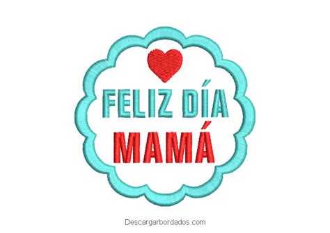 Diseño Bordado Letra De Feliz Día Mamá Descargar Diseños De Bordados