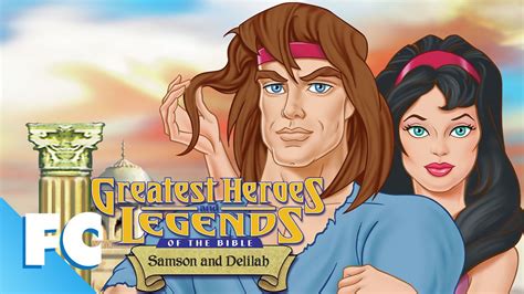 Greatest Heroes And Legends Of The Bible Samson And Delilah Full