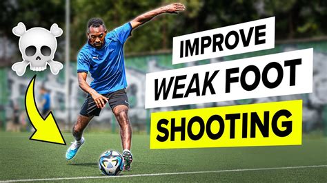 Improve Shooting With Your Weak Foot Youtube