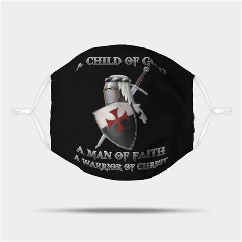 Knight A Child Of God A Man Of Faith A Warrior Of Christ Christian