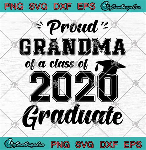 Senior Class Proud Grandma Of A Class Of 2020 Graduate Svg Png Dxf Eps