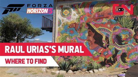 Forza Horizon 5 Discover Raul Uriass Mural In Colinas Aridas Youtube