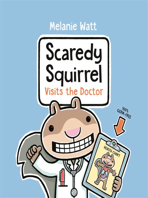 Scaredy Squirrel Visits The Doctor King County Library System Overdrive