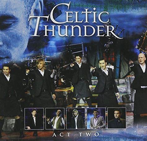 Celtic Thunder Act Two Music Celtic Thunder World