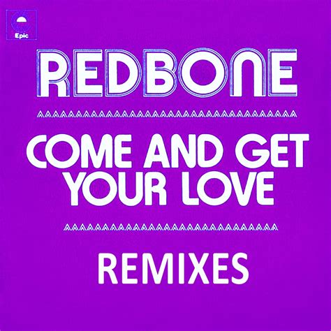 ‎come And Get Your Love Remixes Ep De Redbone En Apple Music
