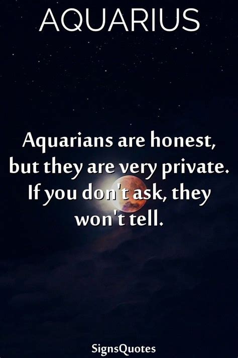 Aquarians Are Honest But They Are Very Private If You Dont Ask They Wont Tell With Images