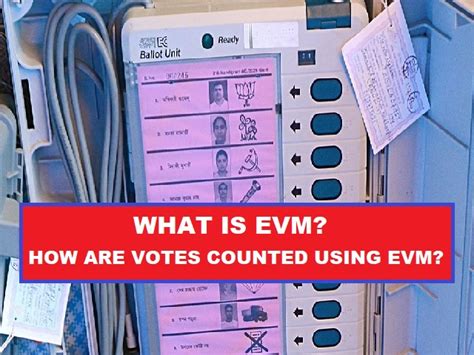 What Is Evm How Is Counting Of Votes Done Through Evm