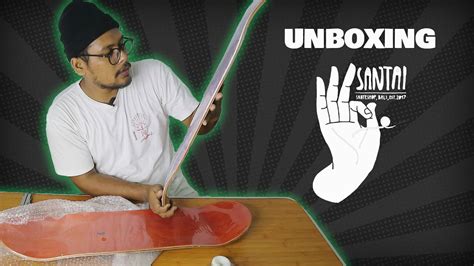 Unboxing Santai Skateboard Deck From Bali YouTube