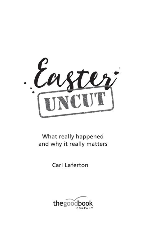 The final version which was published in 2012. Look Inside: b'Easter Uncut' by The Good Book Company - Issuu