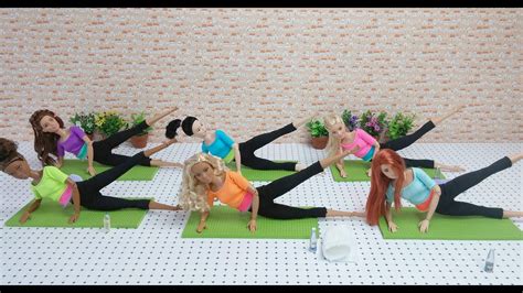 Barbie Yoga Workout Class Part 3芭比娃娃瑜伽课barbie Classe Boneca Yoga باربي الطبقة دمية اليوغا Youtube