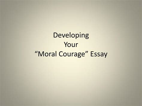 Ppt Developing Your “moral Courage” Essay Powerpoint Presentation
