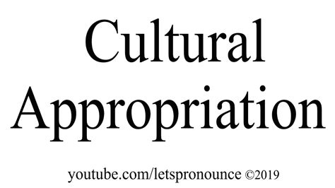 how to pronounce cultural appropriation youtube