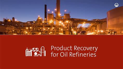 Veolia Markets And Solutions Product Recovery For Oil Refineries Youtube