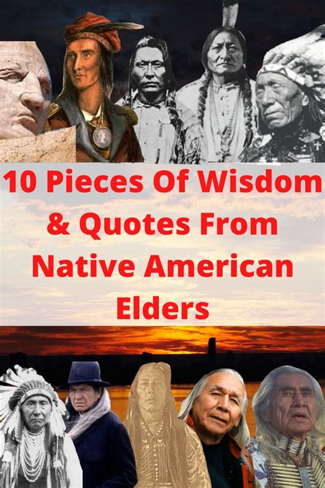 10 Pieces Of Wisdom Quotes From Native American Elders Wisdom Quotes Native American Wisdom