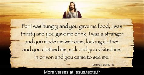 A Quote From Modern Jesus For I Was Hungry And You Gave Me Food I Was Thirsty And You Gave Me