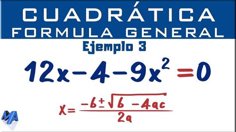 Ecuación Cuadrática Por Fórmula General Ejemplo 3 Youtube