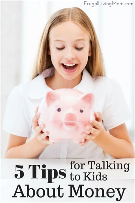 5 Tips For Talking To Your Kids About Money Frugal Living Mom