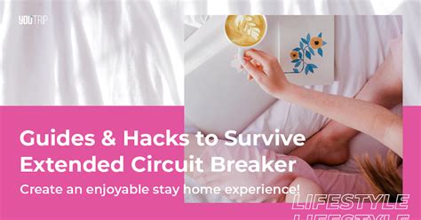 10 Guides And Hacks To Survive Extended Circuit Breaker Blog Youtrip