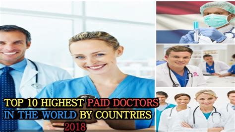 Top 10 Highest Paid Countries Of The World For Doctors 2018 Highest Paid Doctors By Their