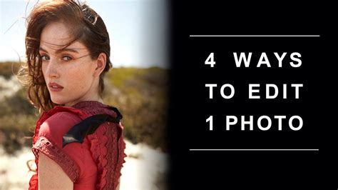 4 Ways To Edit 1 Photo The Creative Process With Emily Teague Youtube