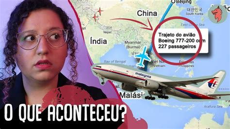 O MISTÉRIO DO VOO MALAYSIA AIRLINES 370 TEORIA DA CONSPIRAÇÃO YouTube