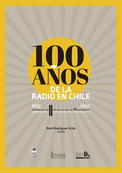 Se Cumplen 100 Años De Historia De La Radio En Chile