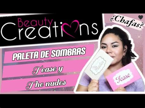 Paleta De Sombras Tease Y The Nudes De Beauty Creations Review De