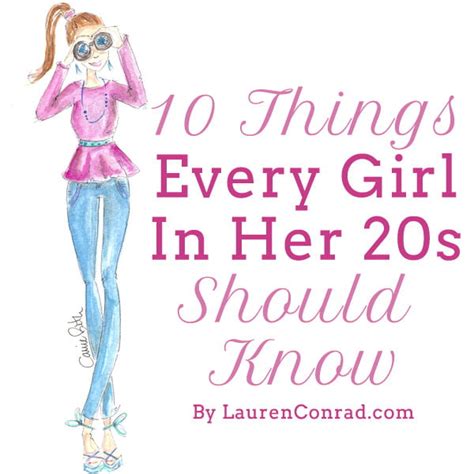 Tuesday Ten Things Every Girl In Her 20s Should Know Lauren Conrad