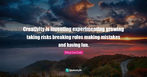 Creativity Is Inventing Experimenting Growing Taking Risks Breaking Ru