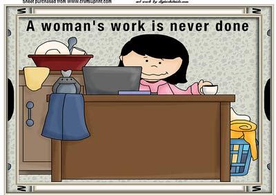 A A Woman S Work Is Never Done Cup Craftsuprint